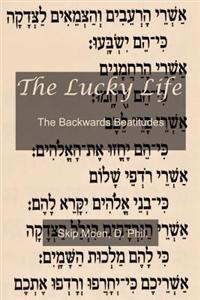 The Lucky Life: The Backwards Beatitudes