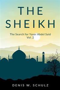 The Sheikh: The Search for Yaser Abdel Said, Vol.2