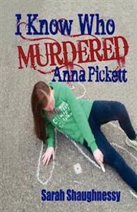 I Know Who Murdered Anna Pickett