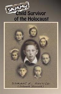 Sammy: Child Survivor of the Holocaust
