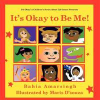 It's Okay to Be Me!