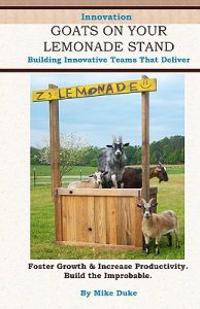 Innovation Goats on Your Lemonade Stand: Innovative Personalities, The Bridge Process, and Prototypes