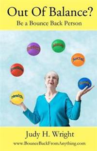 Out of Balance?: Be a Bounce Back Person