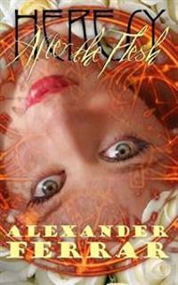 Heresy Volume IV