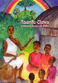 Asante Claws: A Swahili Christmas Story