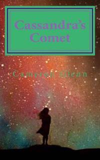 Cassandra's comet and comet poems.