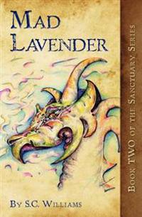 Mad Lavender: Book Two in the Sanctuary Series