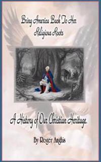 Bring America Back To Her Religious Roots