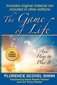 The game Of life: And How to Play It
