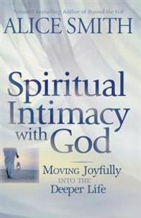 Spiritual Intimacy With God