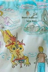 Duffy Barkley: Seek Well: Tales of Uhrlin Book 2