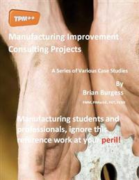Manufacturing Improvement Consulting Projects