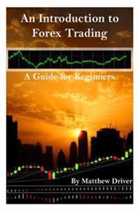 An Introduction to Forex Trading