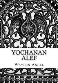 Yochanan Alef: In Yeshua's Name!