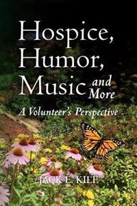 Hospice, Humor, Music and More: A Volunteer's Perspective
