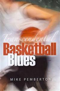 Transcendental Basketball Blues