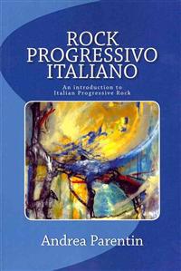 Rock Progressivo Italiano: An introduction to Italian Progressive Rock