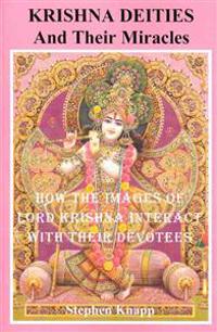 Krishna Deities and Their Miracles: How the Images of Lord Krishna Interact With Their Devotees