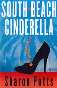 South Beach Cinderella: A fairy tale about love and real estate
