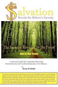 Salvation Reveals the Believer's Security: A self-study guide reviewing Eternal Security and Conditional Security of the Believer