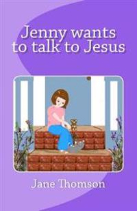 Jenny wants to talk to Jesus-v.1.2 sm