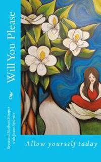 Will You Please: Allow yourself today