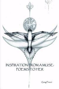 Inspiration From A Muse: Poems To Her