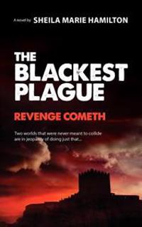 The Blackest Plague: Revenge Cometh