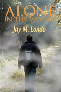 Alone in the woods
