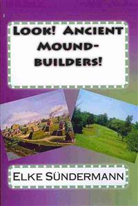 Look! Ancient Mound-builders!