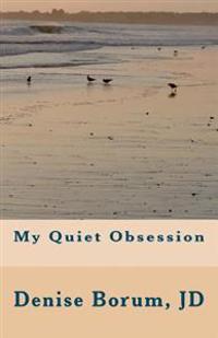 My Quiet Obsession