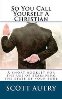 So You Call Yourself A Christian