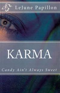 Karma: Candy Ain't Always Sweet