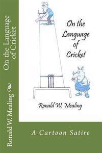 On the Language of Cricket: A Cartoon Satire