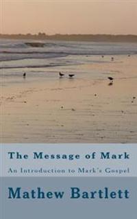 The Message of Mark