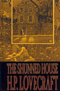 The Shunned House by H. P. Lovecraft, Fiction, Fantasy, Classics, Horror