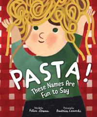 PASTA THESE NAMES ARE FUN TO SAY
