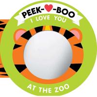 PEEK A BOO I LOVE YOU AT THE ZOO