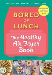 BORED OF LUNCH HEALTHY AIR FRYER BK