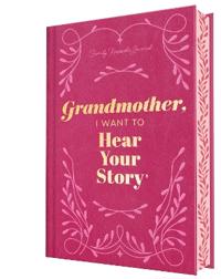 Grandmother, I Want to Hear Your Story (Deluxe Edition): A Grandmother's Guided Journal to Share Her Life & Her Love