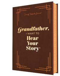 Grandfather, I Want to Hear Your Story (Deluxe Edition): A Grandfather's Guided Journal to Share His Life & His Love