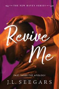 Revive Me: Part Three: The Apology