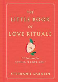 Little Book of Love Rituals