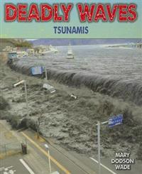 Deadly Waves