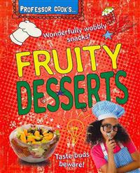 Professor Cook's Fruity Desserts