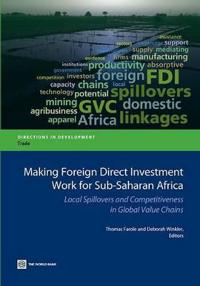 Making Foreign Direct Investment Work for Sub-Saharan Africa