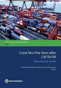 Costa Rica Five Years After CAFTA-DR