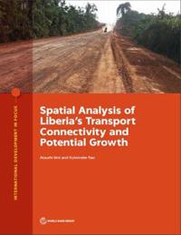 Spatial Analysis of Liberia's Transport Connectivity and Potential Growth