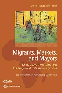 Migrants, Markets, and Mayors