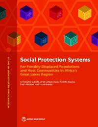 Social Protection Systems for Forcibly Displaced Populations and Host Communities in Africa's Great Lakes Region